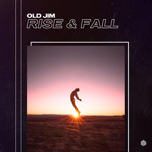 Rise & Fall - Old Jim