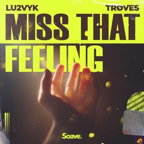 Miss That Feeling - Lu2Vyk & TRØVES