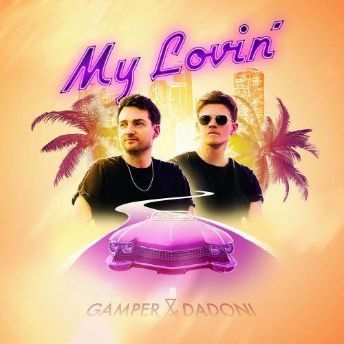 My Lovin' - GAMPER & DADONI