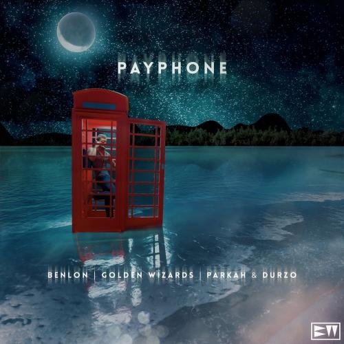 Payphone - Benlon, Golden Wizards & PARKAH & DURZO