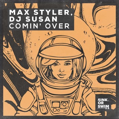 Comin' Over - Max Styler & DJ Susan