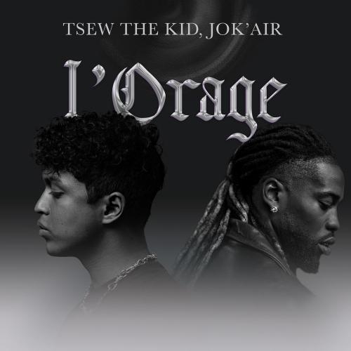 L'Orage - Tsew The Kid & Jok'air