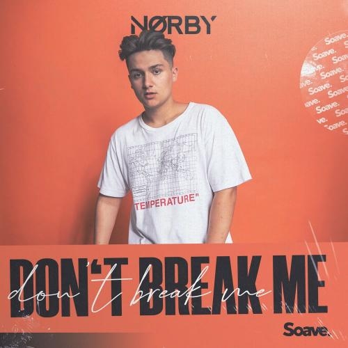 Don't Break Me - NØRBY