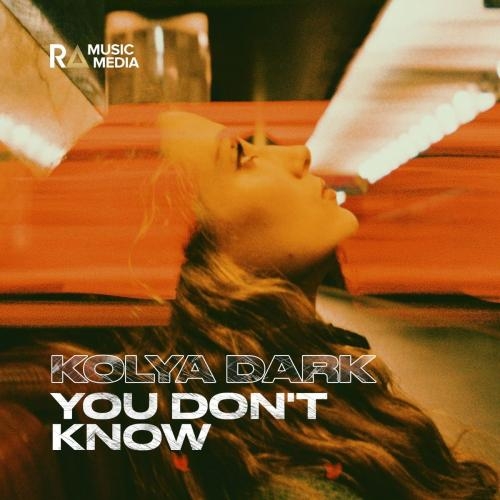 Dont Know You - Kolya Dark