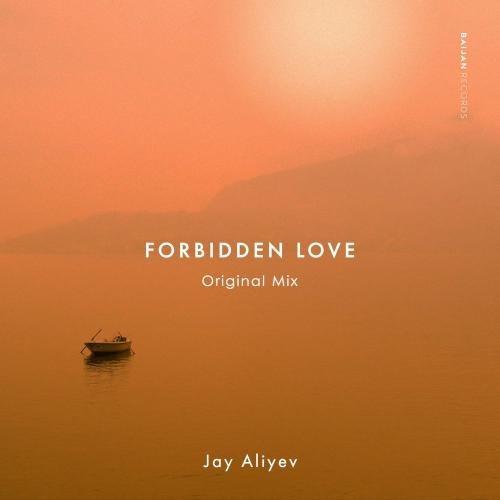 Forbidden Love - Jay Aliyev