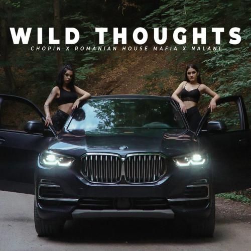 Wild Thoughts - Frederic Chopin x Romanian House Mafia feat. Nalani