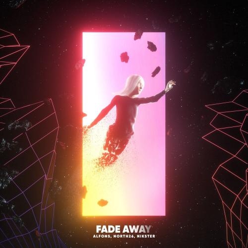 Fade Away - Alfons, NORTH26 & Nikster