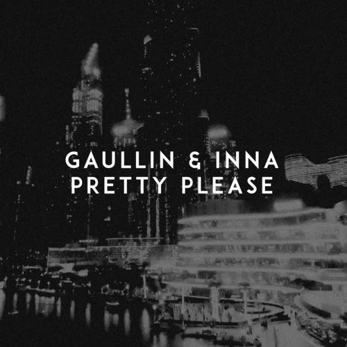 Pretty Please - Gaullin & INNA