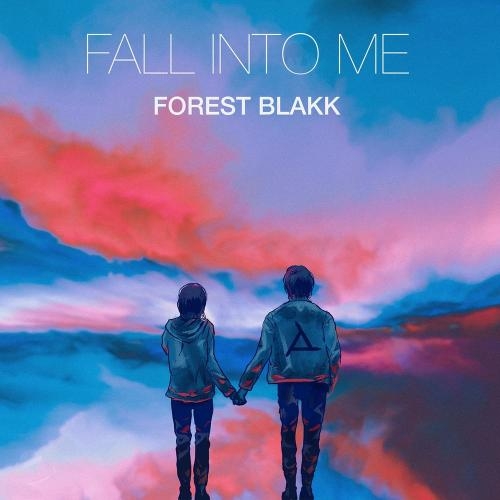 Fall Into Me - Forest Blakk