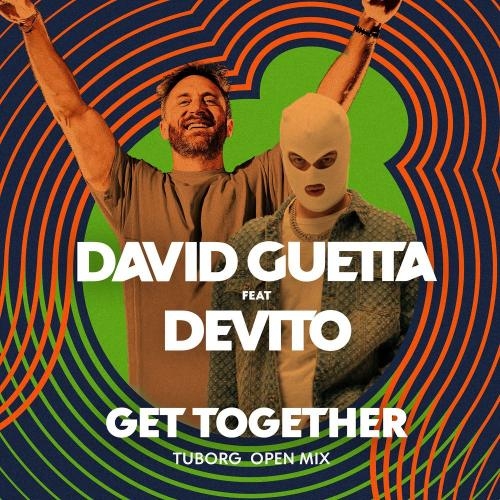 Get together (Tuborg Open Mix) - David Guetta feat. Devito