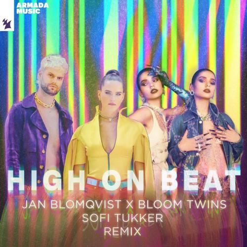 High On Beat (Sofi Tukker Remix) - Jan Blomqvist & Bloom Twins