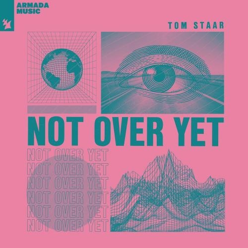 Not Over Yet - Tom Staar