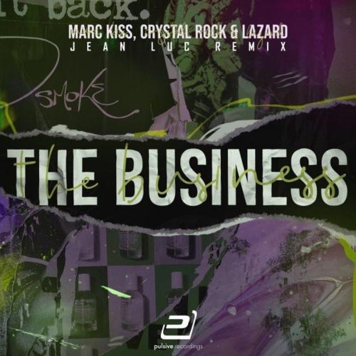 The Business (Jean Luc Remix) - Marc Kiss & Lazard feat. Crystal Rock