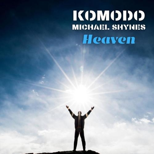 Heaven (Radio Edit) - Komodo & Michael Shynes