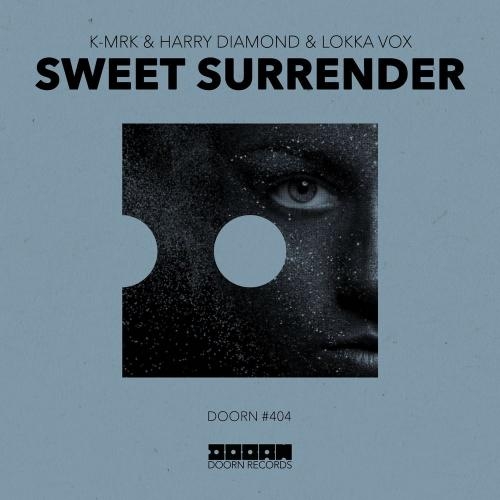 Sweet Surrender - K-MRK, Harry Diamond & Lokka Vox