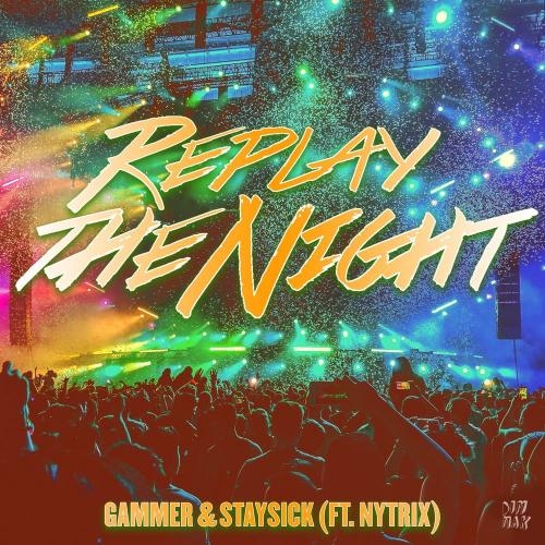 Replay The Night - Gammer & Staysick feat. Nytrix