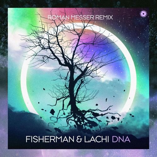 DNA (Roman Messer Remix) - Fisherman & Lachi