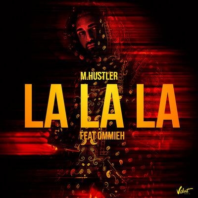 La La La - M.Hustler feat. OMMIEH