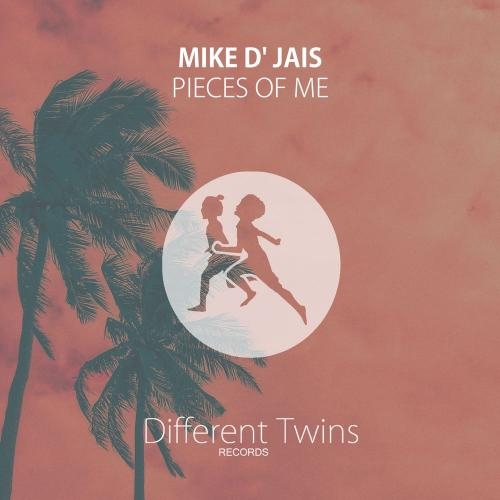 Pieces Of Me - Mike D' Jais