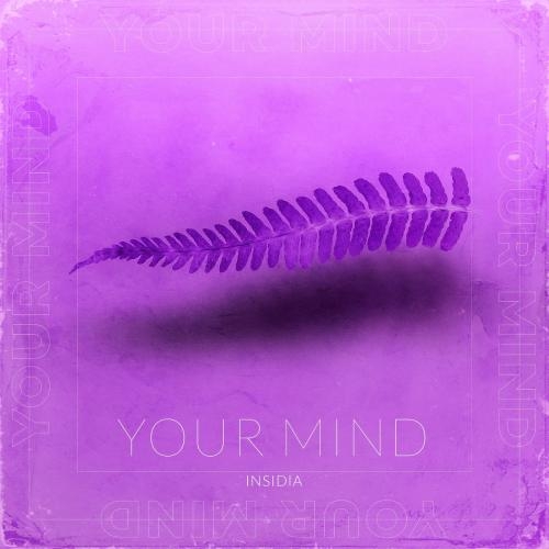 Your Mind - Insidia