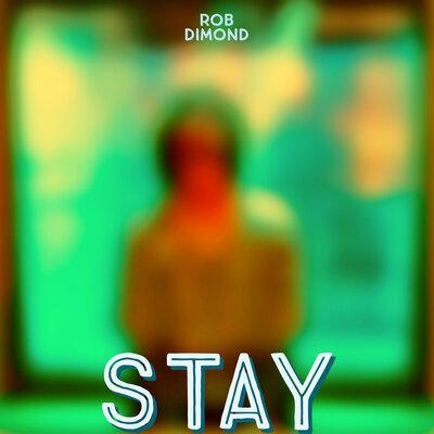 Stay - Rob Dimond