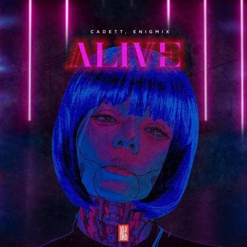 Alive (Radio Edit) - Cadett & Enigmix