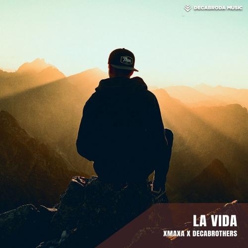 La Vida - XmaXa & Decabrothers