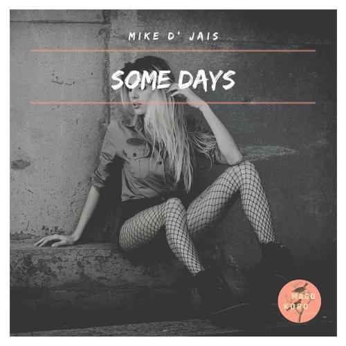 Some Days - Mike D' Jais