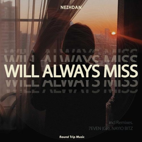 Will Always Miss - NeZhDan