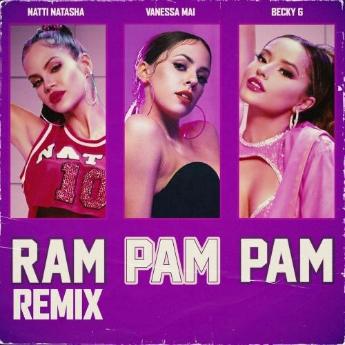 Ram Pam Pam (Remix) - Natti Natasha, Becky G & Vanessa Mai