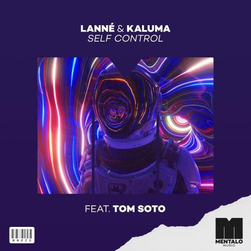 Self Control - LANNÉ & KALUMA feat. TOM SOTO