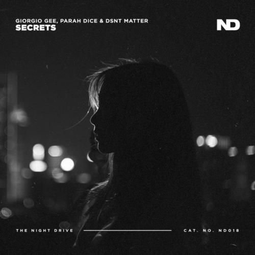 Secrets - Giorgio Gee, Parah Dice & Dsnt Matter