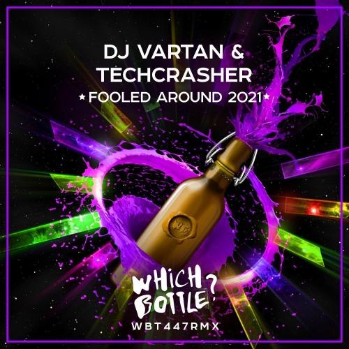 Fooled Around 2021 (Radio Edit) - Dj Vartan & Techcrasher