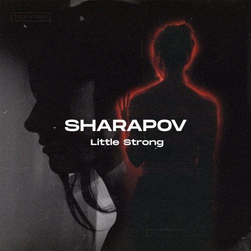 Little Strong (Radio Edit) - Sharapov