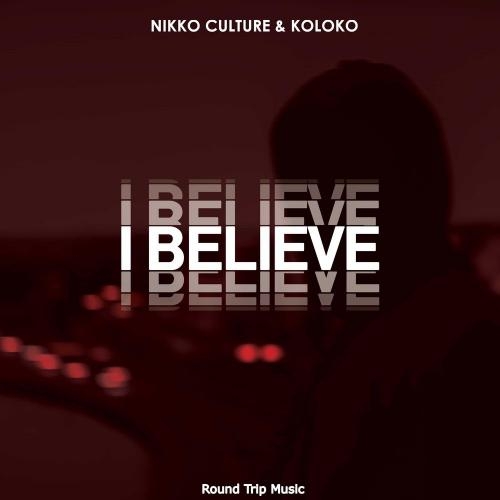 I Believe - Nikko Culture & Koloko