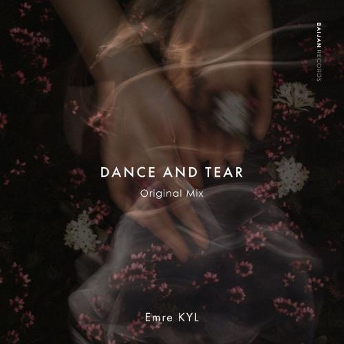 Dance and Tear - Emre Kyl