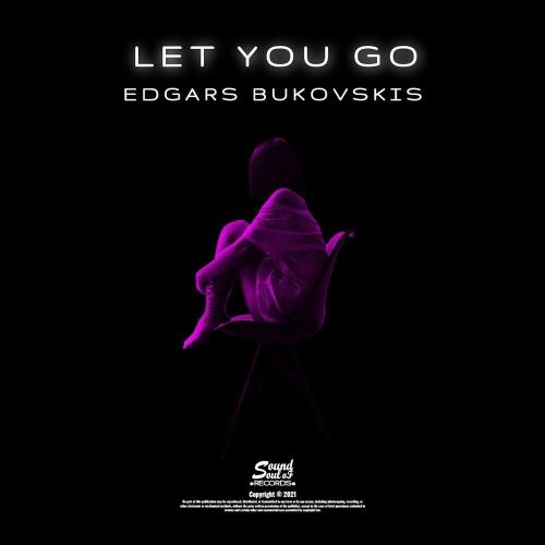 Let You Go - Edgars Bukovskis