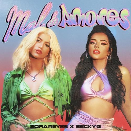 Mal de Amores - Sofía Reyes & Becky G