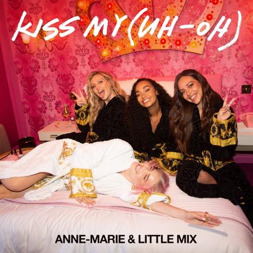 Kiss My (Uh Oh) [PS1 Remix] - Anne-Marie feat. Little Mix