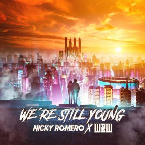 We're Still Young - Nicky Romero & W&W