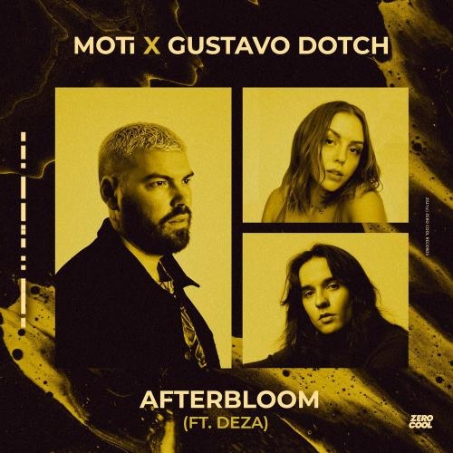 Afterbloom - MOTi, Gustavo Dotch & Deza