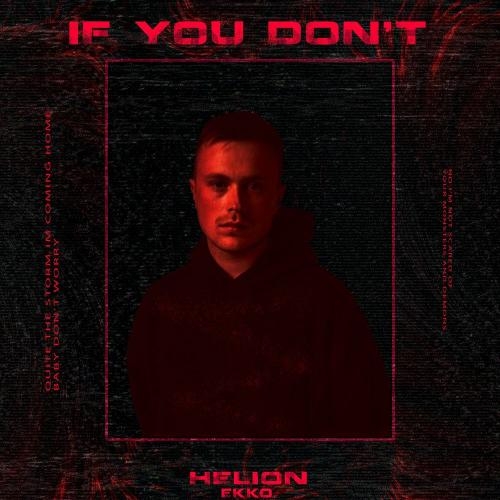 If You Don't - Helion & Ekko