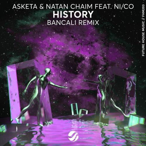 History (Bancali Remix) - Asketa & Natan Chaim & Ni_Co