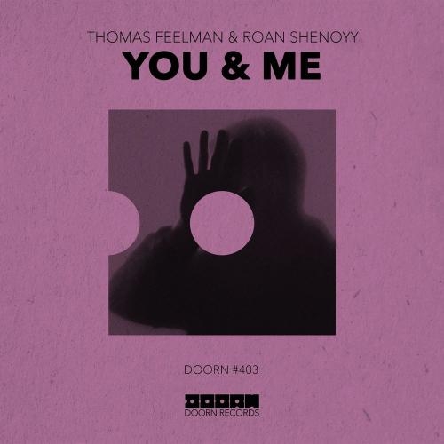 You & Me - Thomas Feelman & Roan Shenoyy