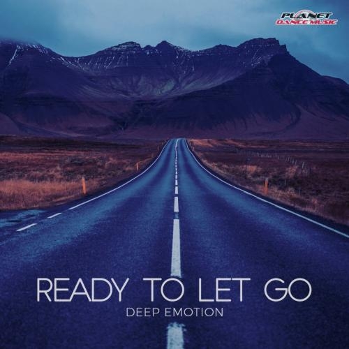 Ready To Let Go - Deep Emotion