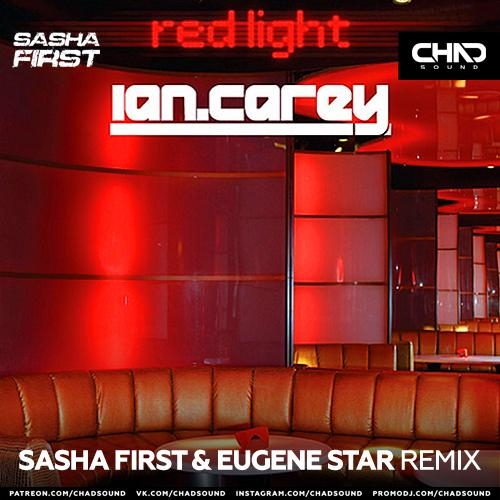 Redlight (Sasha First x Eugene Star Radio Edit) - Ian Carey