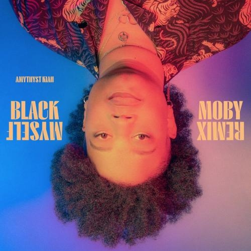 Black Myself (Moby Remix) - Amythyst Kiah