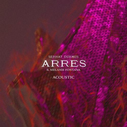 Arres (Acoustic) - Serhat Durmus feat Melanie Fontana