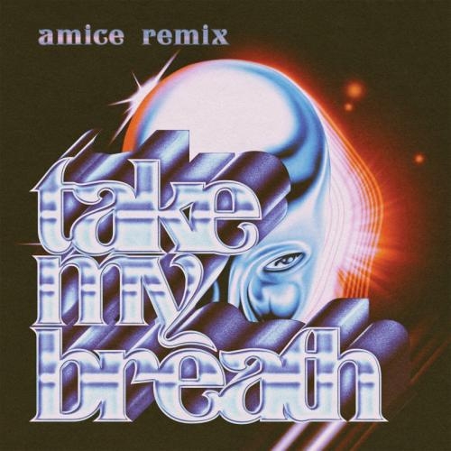 Take My Breath (Amice Remix) - The Weeknd