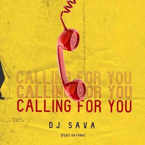 Calling For You - DJ Sava feat. Dayana